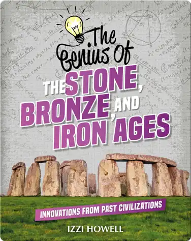 The Genius of the Stone, Bronze, and Iron Ages book