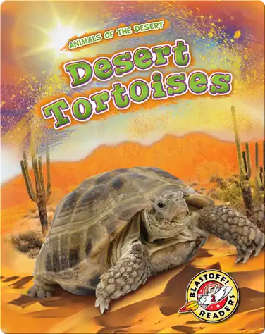 Animals of the Desert: Desert Tortoises book