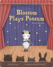 Blossom Plays Possum (Because She's Shy)