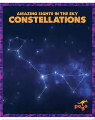 Amazing Sights in the Sky: Constellations