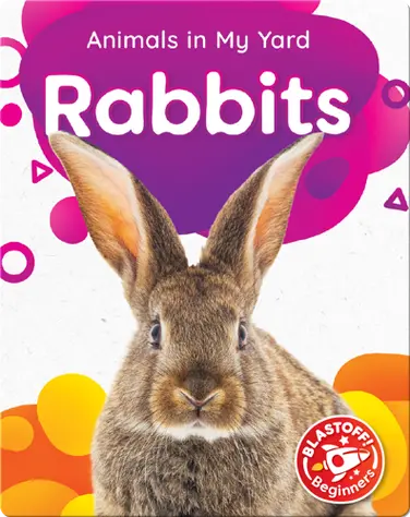 Animals in My Yard: Rabbits book