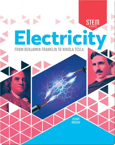 Electricity: From Benjamin Franklin to Nikola Tesla book