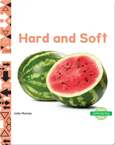 Opposites: Hard and Soft book