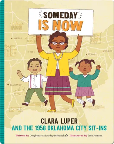 Someday Is Now: Clara Luper and the 1958 Oklahoma City Sit-ins book
