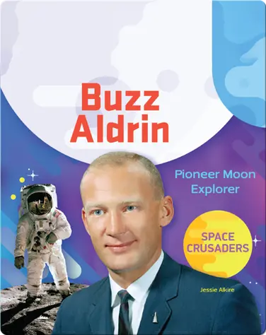 Buzz Aldrin: Pioneer Moon Explorer book