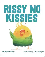 Rissy No Kissies
