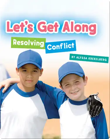 Let's Get Along: Resolving Conflict book