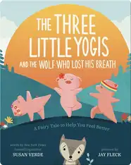 The Three Little Yogis and the Wolf Who Lost His Breath