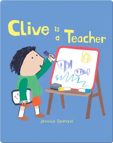 Clive's Jobs: Clive is a Teacher book