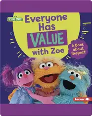 Everyone Has Value with Zoe: A Book About Respect