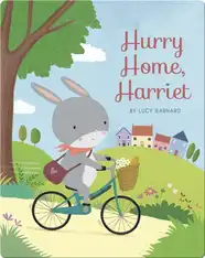Hurry Home, Harriet: A Birthday Story