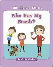 Little Blossom Stories: Who Has My Brush