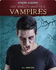 Xtreme Screams: The World's Most Vile Vampires