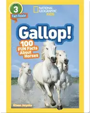 National Geographic Readers: Gallop! 100 Fun Facts About Horses