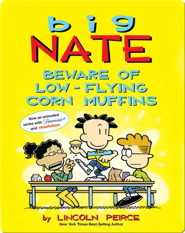 Big Nate: Beware of Low-Flying Corn Muffins book