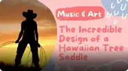 Music and Art: The Incredible Design of a Hawaiian Tree Saddle