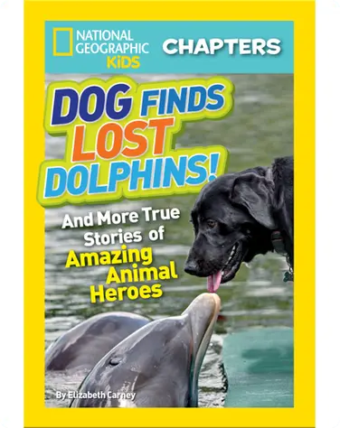 National Geographic Kids Chapters: Dog Finds Lost Dolphins book