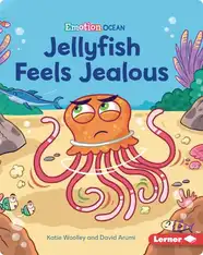 Emotion Ocean: Jellyfish Feels Jealous
