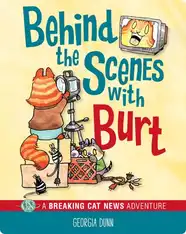 Behind the Scenes with Burt: A Breaking Cat News Adventure