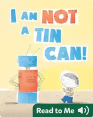 I Am Not a Tin Can!
