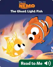 Finding Nemo: Ghost Light Fish