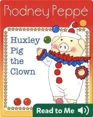 Huxley Pig the Clown