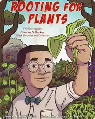 Rooting for Plants: The Unstoppable Charles S. Parker, Black Botanist and Collector