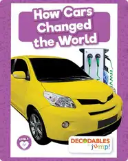 How Cars Changed the World