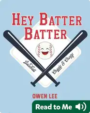 Hey, Batter Batter!