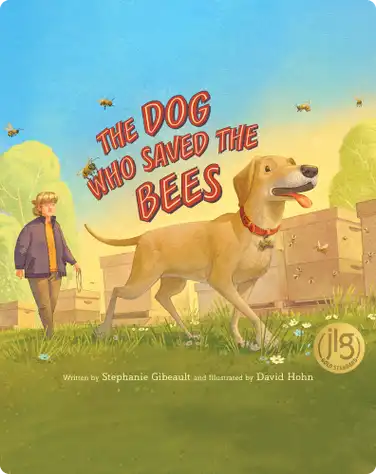The Dog Who Saved the Bees book