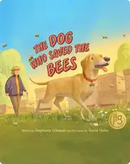 The Dog Who Saved the Bees