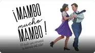 ¡Mambo Mucho Mambo!