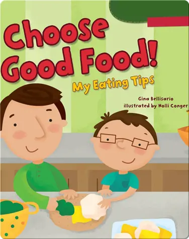 Choose Good Food!: My Eating Tips book