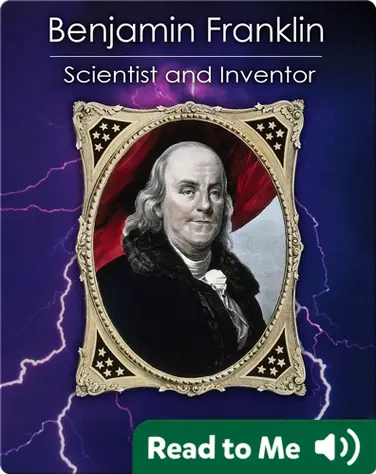 Benjamin Franklin: Scientist And Inventor book
