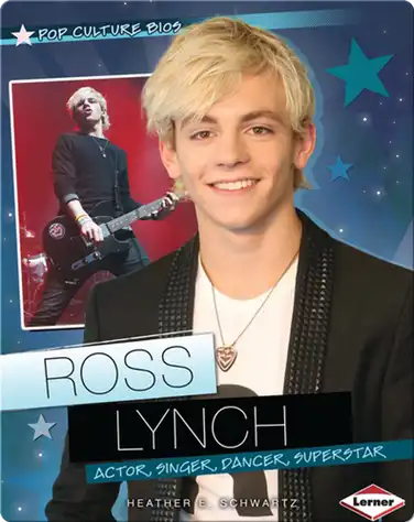 Ross Lynch: Actor, Singer, Dancer, Superstar book