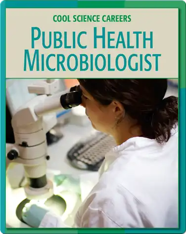 Cool Science Careers: Public Health Microbiologist book