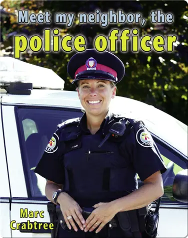 Meet My Neighbor, the Police Officer book