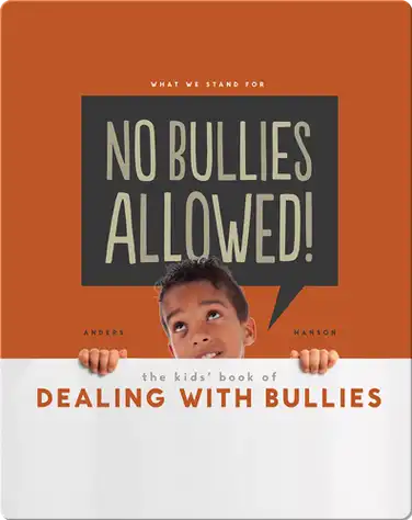 No Bullies Allowed! The Kids' Book of Dealing with Bullies book