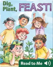 Dig, Plant, Feast!