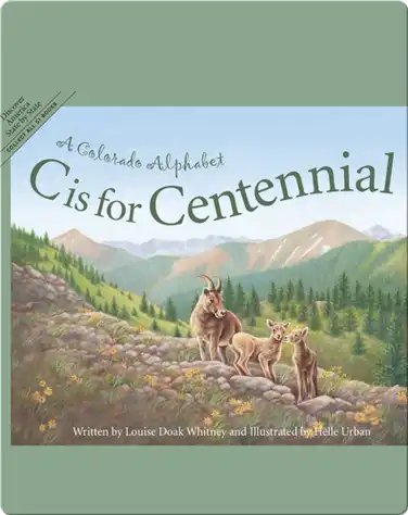 C is for Centennial: A Colorado Alphabet book