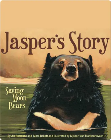 Jasper's Story: Saving Moon Bears book