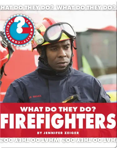 What Do They Do? Firefighters book