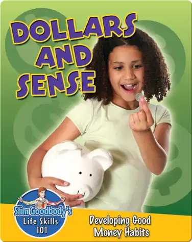 Dollars and Sense: Developing Good Money Habits book