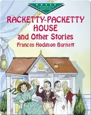 Racketty-Packetty House and Other Stories