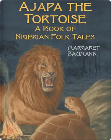 Ajapa The Tortoise: A Book Of Nigerian Folk Tales book