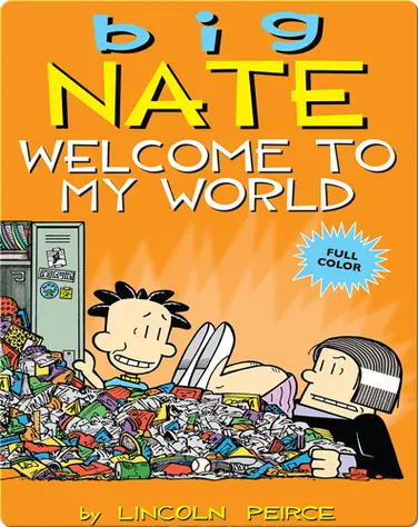 Big Nate: Welcome to My World book