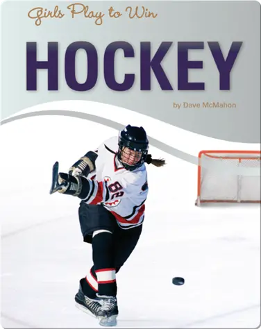 Girls Play to Win Hockey book