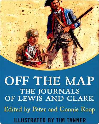 Off the Map: The Journals of Lewis and Clark book