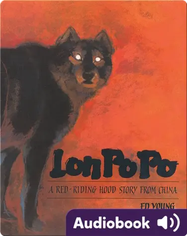 Lon Po Po: A Red Riding Hood Story From China book