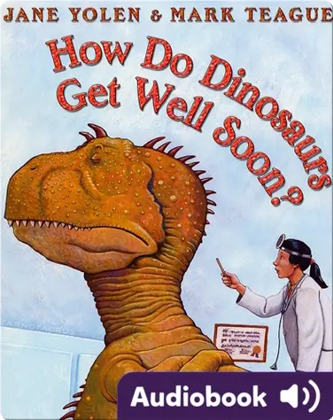 How Do Dinosaurs Get Well Soon? book